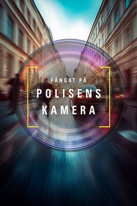 Fångat på polisens kamera