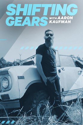 Shifting Gears With Aaron Kaufman