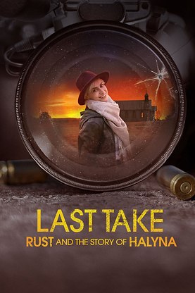 Last Take: Rust and the Story of Halyna