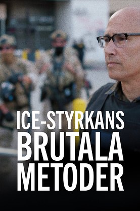 Dokument utifrån: ICE-styrkans brutala metoder