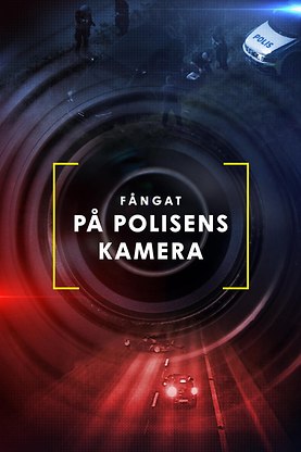 Fångat på polisens kamera