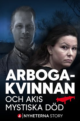 Nyheterna story: Arbogakvinnan och Akis mystiska död