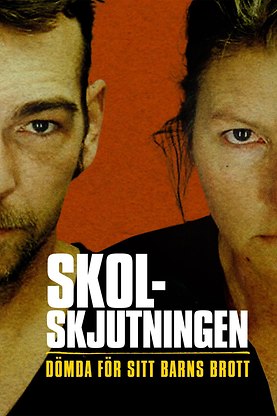 Skolskjutningbrotten: Dömda för sitt barns