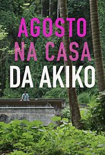 Agosto na Casa da Akiko