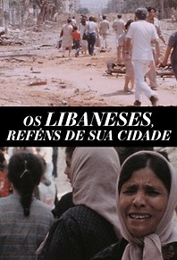 Os Libaneses, Reféns de sua Cidade