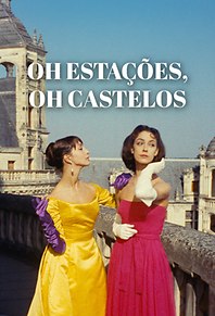 Oh Estações, Oh Castelos