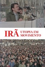 Irã, Utopia em Movimento
