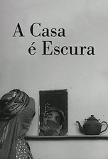 A Casa é Escura