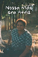 Nossa Mãe Era Atriz