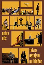 Entre Nós Talvez Estejam Multidões