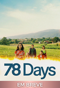 78 Dias (em breve)