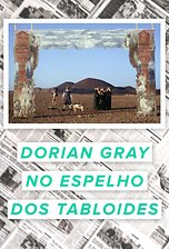 Dorian Gray no Espelho dos Tabloides