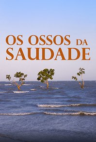 Os Ossos da Saudade