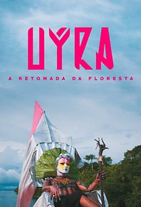 Uýra – A Retomada da Floresta