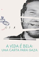 A Vida é Bela: Uma Carta para Gaza