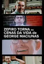 Zefiro Torna ou Cenas da Vida de George Maciunas