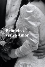 Primeiro Vem o Amor