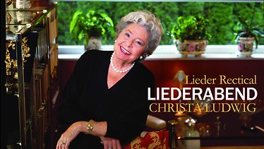 "Lieder Recital" with Christa Ludwig