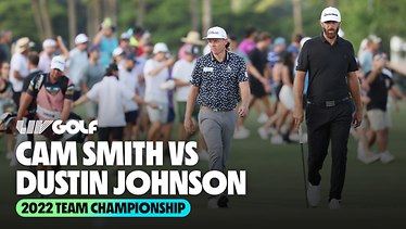 CAM SMITH VS DUSTIN JOHNSON FINALS HIGHLIGHTS