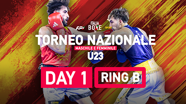 Torneo Nazionale U23 2026 - Maschile e Femminile - Ring B - Day 1