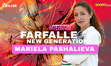 Farfalle New Generation - Mariela Pashalieva
