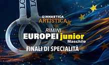 Europei Artistica Finali di Specialità Junior Maschili