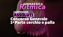 Campionati Italiani Assoluti - Concorso Generale ( Prima Parte)