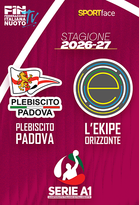 Water Polo - Serie A1 Femminile - Stagione 2026/27 - Plebiscito Padova Vs L'Ekipe Orizzonte