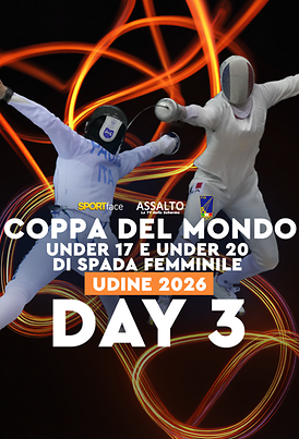 Coppa del Mondo - U17 e U20 - Spada Femminile - Udine 2026 - Day 3