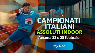 Campionati Assoluti Indoor - Day One