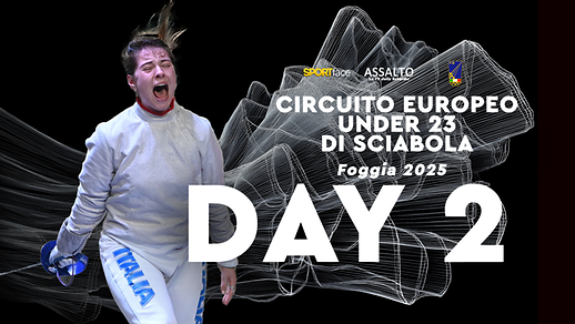 Circuito Europeo Under 23 di Sciabola - Foggia 2025 - Day 2