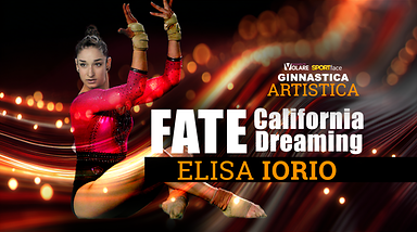 FATE - CALIFORNIA DREAMING: Elisa Iorio