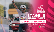 Giro D'Italia - Stage 8 - Daily Highlights