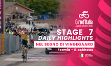 Giro D'Italia - Stage 7 - Daily Highlights