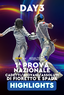 1^ Prova Nazionale CadettiGiovaniAssoluti di Fioretto e Spada - Highlights Day 3