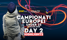 Campionati Europei Under 23 - Highlights - Day 2 - Cagliari 2026