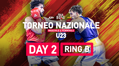 Torneo Nazionale U23 2026 - Maschile e Femminile - Ring B - Day 2