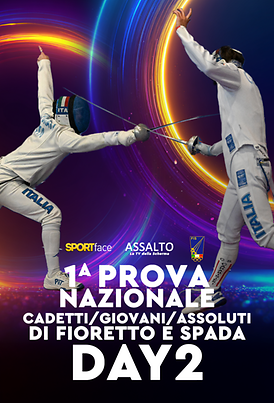 1^ Prova Nazionale CadettiGiovaniAssoluti di Fioretto e Spada - Day 2