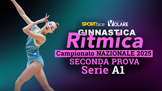 Campionato Nazionale Ritmica 2025 - Serie A1 - Seconda Prova