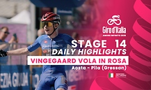 Giro d'Italia - Stage 14 - Daily Highlights