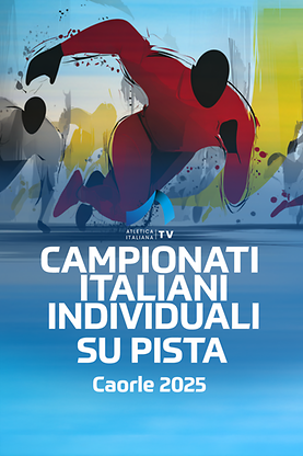 Campionati Italiani Individuali Assoluti su Pista M/F 