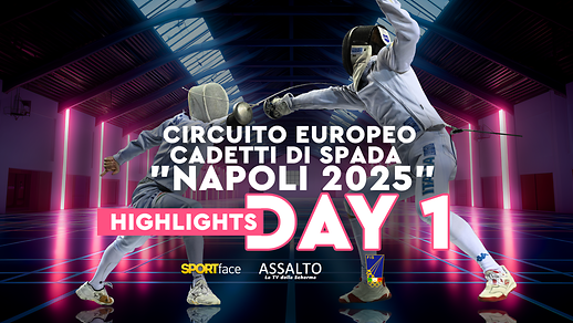 Circuito Europeo Cadetti di Spada - Napoli 2025 - Highlights Day 1