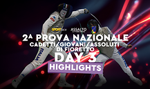 2^ Prova Nazionale Cadetti Giovani e Assoluti di Fioretto - Brescia 2026 - Day 3 - Highlights