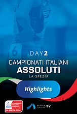  Highlights - Campionati Italiani Assoluti La Spezia - Day 2