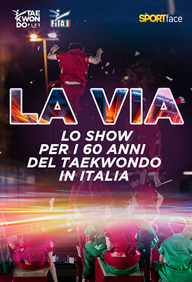 “La Via”, lo show per i 60 anni del taekwondo in Italia