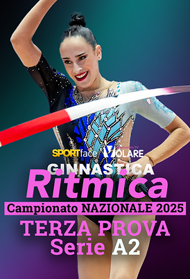 Campionato Nazionale Ritmica 2025 - Serie A2 - Terza Prova