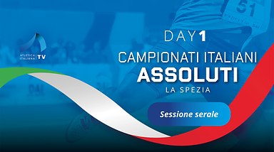 Campionati Italiani Assoluti - La Spezia - Day 1 - Sessione Serale