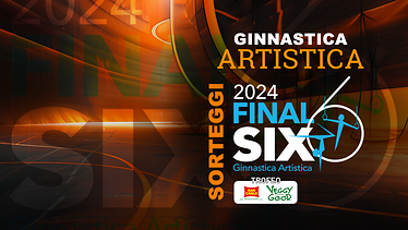 Sorteggio Final Six Artistica