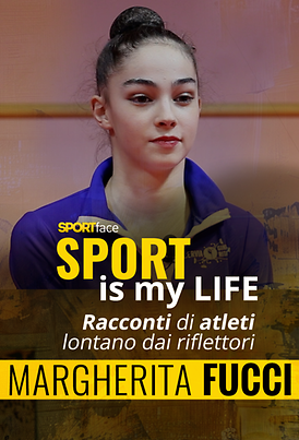 Margherita Fucci - Sport is my Life