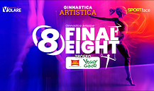 Ginnastica Artistica - Final Eight
